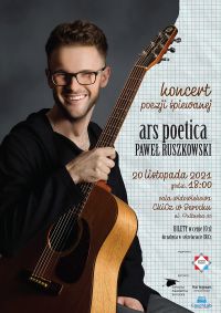 Koncert poezji śpiewanej Paweł Ruszkowski "Ars poetica"...