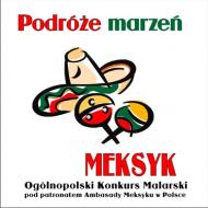 Ogólnopolski Konkurs Malarski “Podróże marzeń-Meksyk” rozstrzygnięty